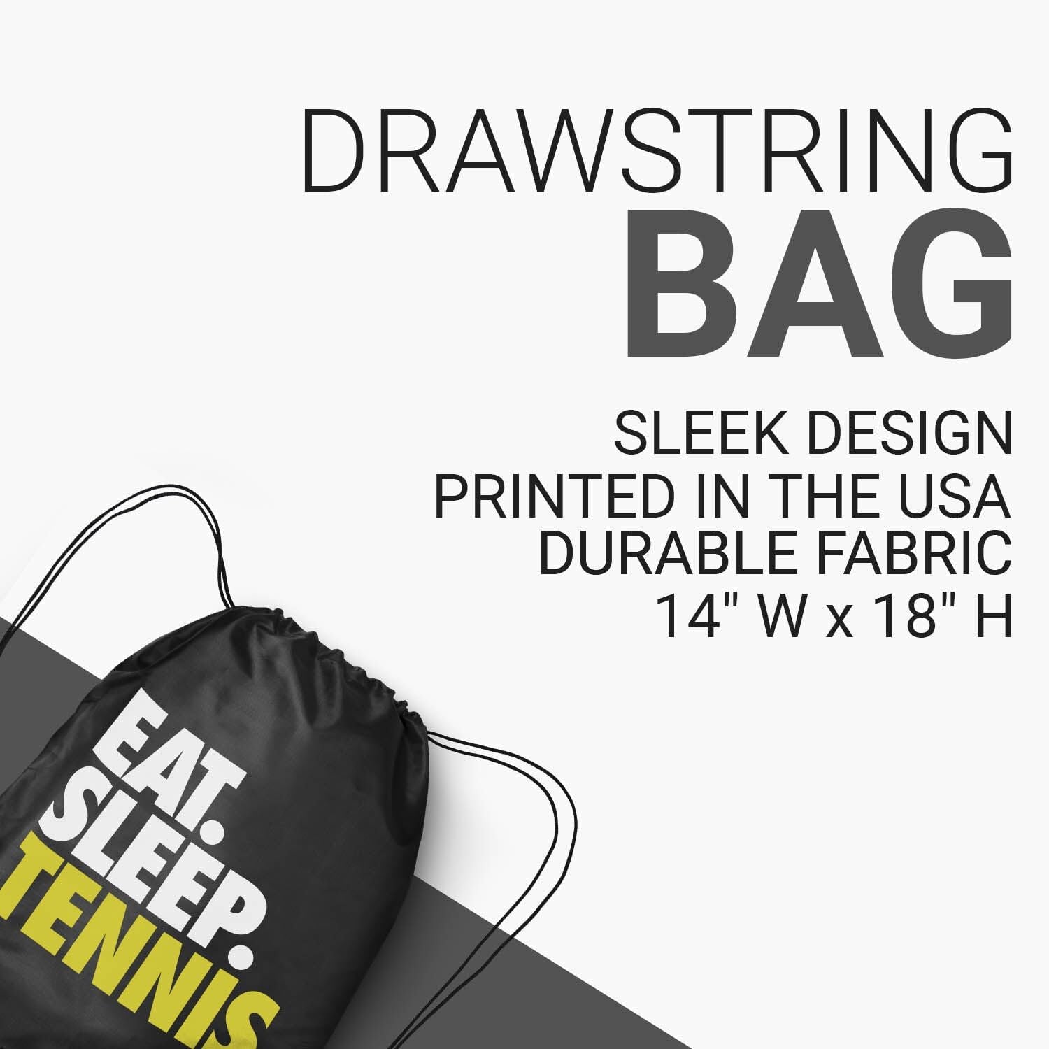 Eat Sleep Tennis Cinch Sack - Perfect Tennis Sport Pack for Players!